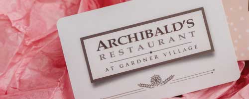 GIFT CARDS <BR>ARCHIBALD'S RESTAURANT