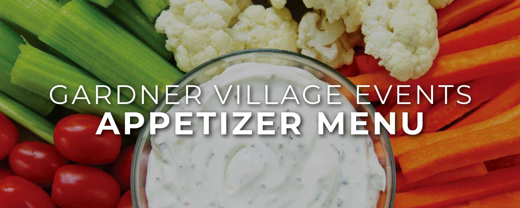 gardner village event venues appetizer menu gardner village event venues appetizer menu
