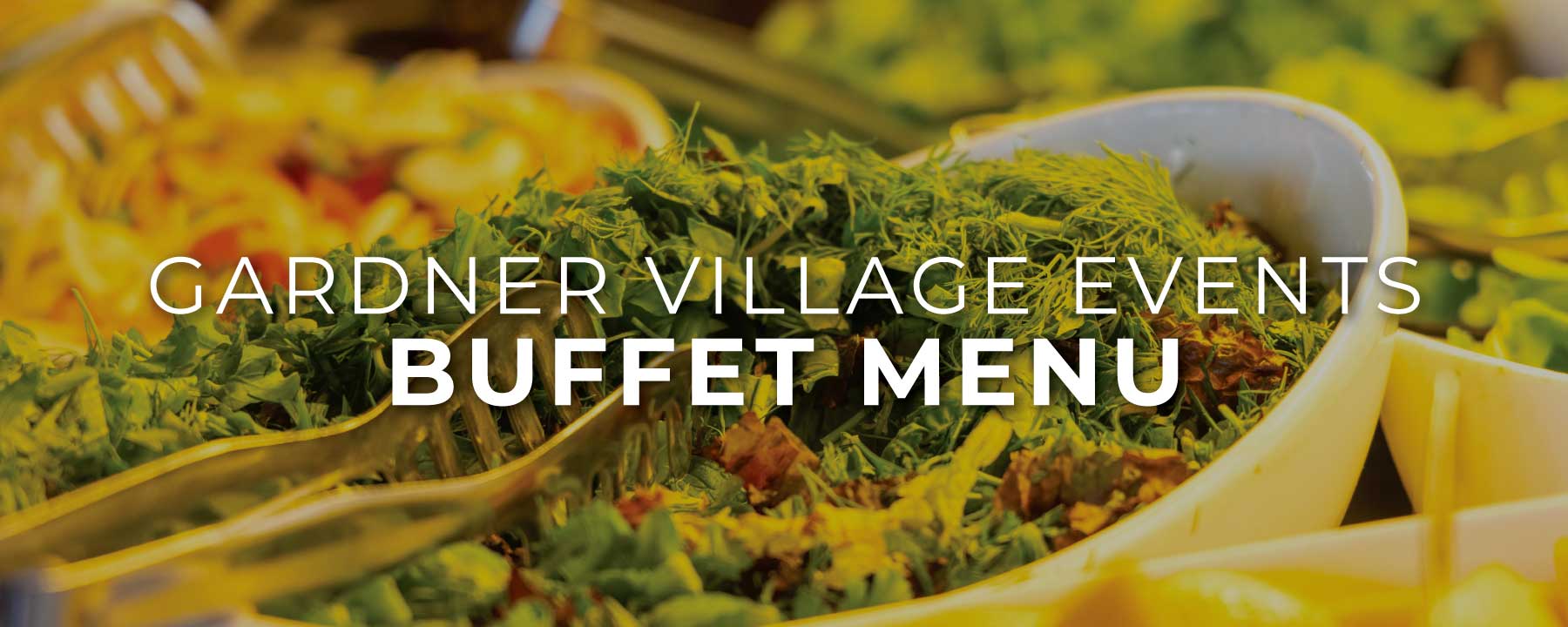 gardner village event venues buffet menu gardner village event venues buffet menu