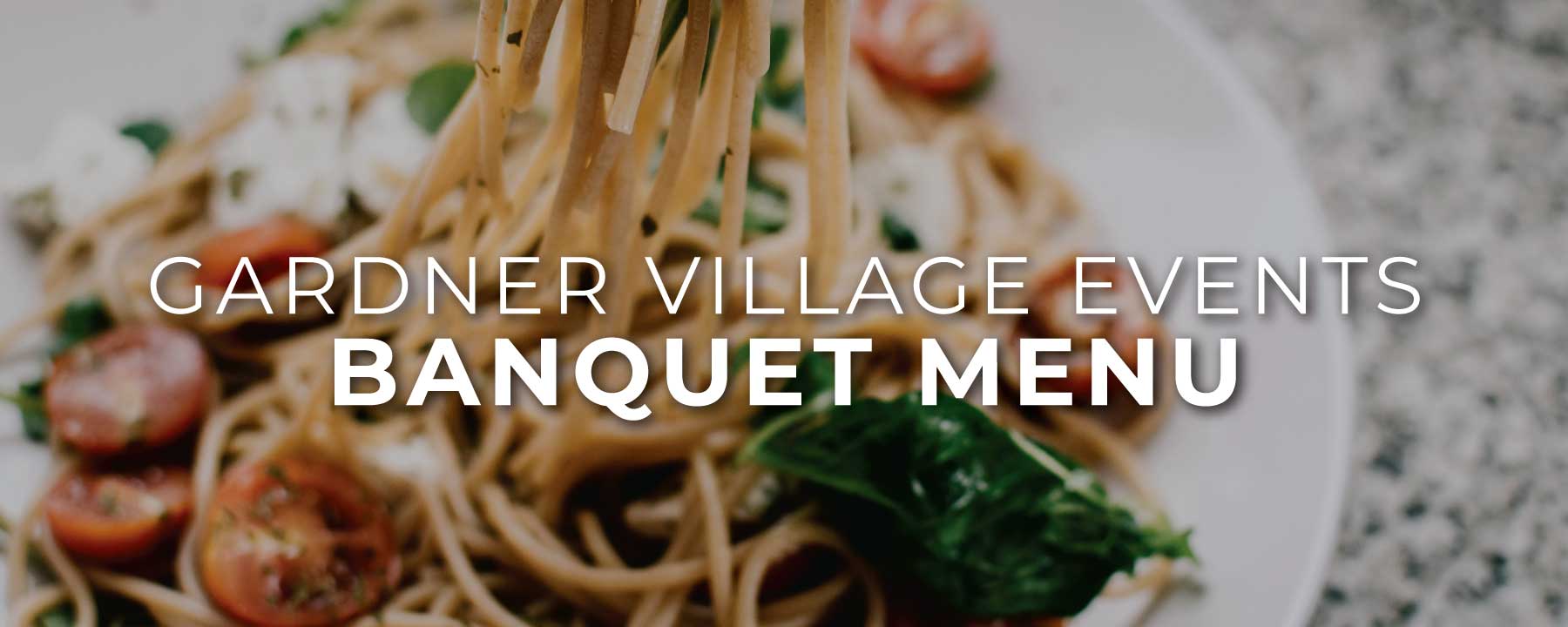 gardner village event venues banquet menu gardner village event venues banquet menu