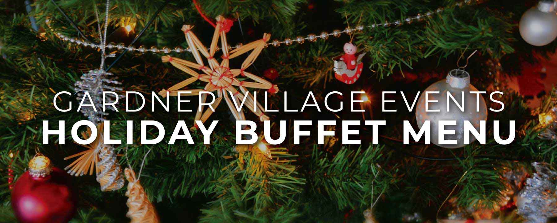 gardner village event venues holiday buffet menu gardner village event venues holiday buffet menu