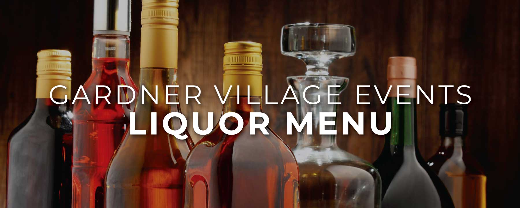 gardner village event venues liquor menu gardner village event venues liquor menu